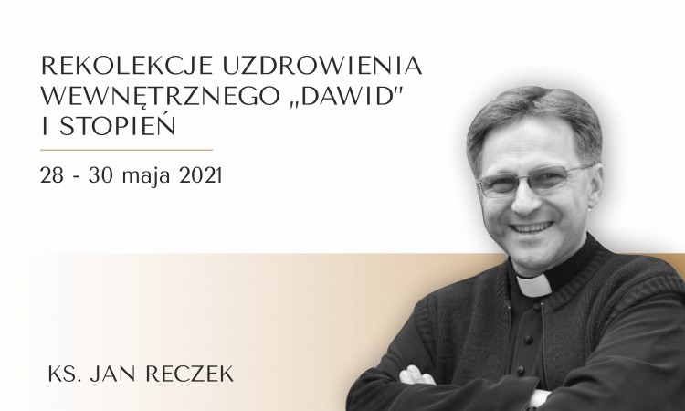 REKOLEKCJE UZDROWIENIA KS. JAN RECZEK