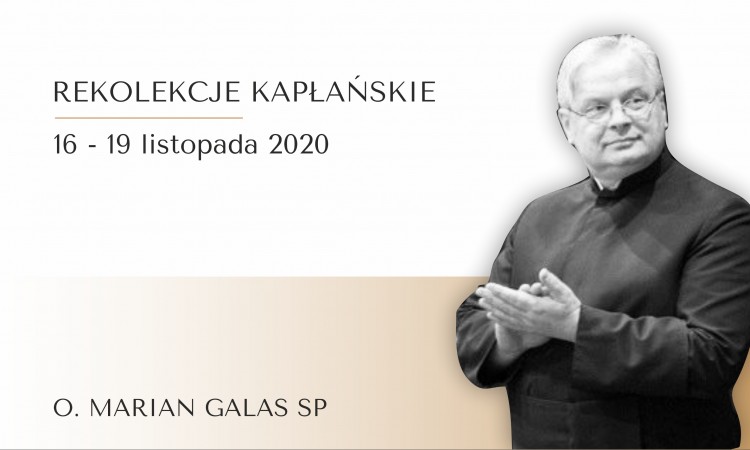 Rekolekcje kapłańskie o. Marian Galas SP